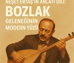 Neşet Ertaş’ın Anlatı Dili: Bozlak Geleneğinin Modern Yüzü